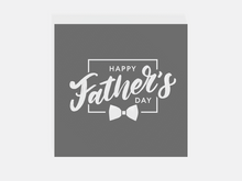 Load image into Gallery viewer, Happy Father&#39;s Day with Bow Raised Stamp

