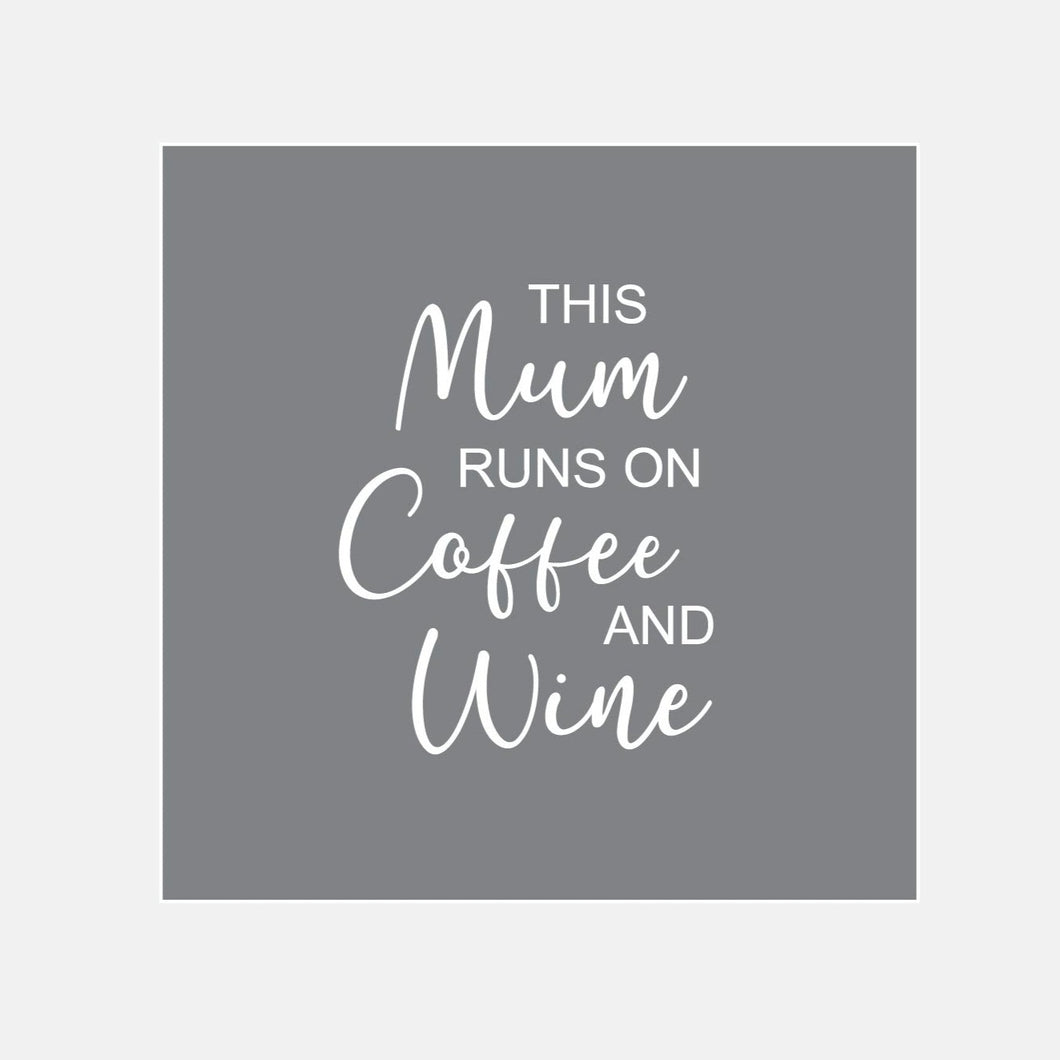 This Mum Runs On Coffee & Wine Raised Stamp
